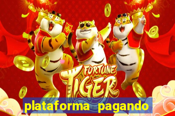 plataforma pagando fortune tiger